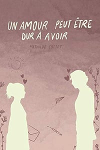 Mathilde Cottes - Un amour peut être dur à avoir (2020)