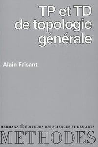 TP et TD de topologie générale - Alain Faisant (2019)