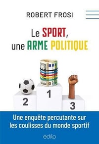 Robert Frosi - Le Sport, une arme politique (2026)