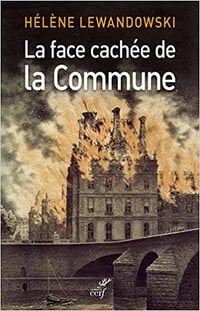 La face cachée de la Commune - Helene Lewandowski (2018)