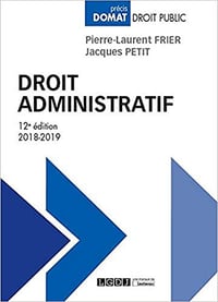 Droit administratif Edition 2018-2019 - Pierre-Laurent Frier (2018)