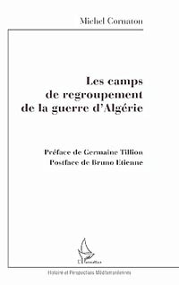les camps de regroupement de la guerre d'algérie - Michel Cornaton (1998)