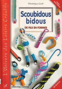 Scoubidous bidous: De fils en formes