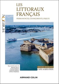 Les littoraux français : CAPES-Agrégation Histoire-Géographie - Michel Desse, Céline Chadenas, Vincent Herbert, Samuel Robert (2024)