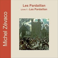 Les Pardaillan: Les Pardaillan 1 - Michel Zévaco