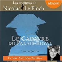 Le Cadavre du Palais-Royal: Les Enquêtes de Nicolas Le Floch - Laurent Joffrin (2022)
