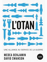 L'OTAN : Une alliance au service de la guerre - Medea Benjamin, David Swanson (2025)