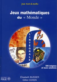 Jeux mathématiques du Monde ( Le journal ) 500 énigmes