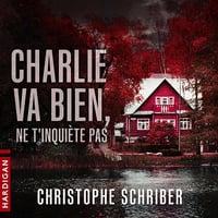Charlie va bien, ne t'inquiète pas - Christophe Schriber (2025)