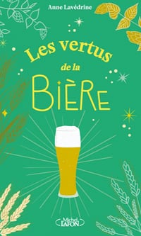 Les vertus de la bière - Anne Lavédrine (2022)