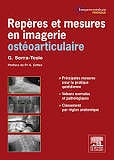 Repères et mesures utiles en imagerie ostéo-articulaire - Géraldine Serra-Tosio