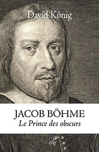 Jacob Böhme : Le Prince des obscurs - David König (2017)