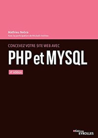 Concevez votre site web avec PHP et MySQL - Mathieu Nebra (2022)