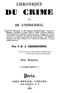 Chronique du crime et de l'innocence, tome 5/8: Recueil des événements les plus tragiques;...