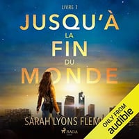 Jusqu’à la fin du monde: Jusqu’à la fin du monde, Livre 1 - Sarah Lyons Fleming (2023)