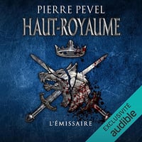 L'Émissaire: Haut-Royaume 5 - Pierre Pevel (2024)