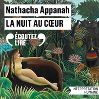 La nuit au coeur - Nathacha Appanah (2025)