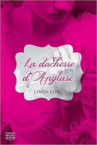 La duchesse d’Anglade - Linda Sayeg
