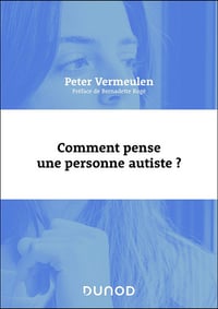 Peter Vermeulen - Comment pense une personne autiste ? - Peter Vermeulen (2025)