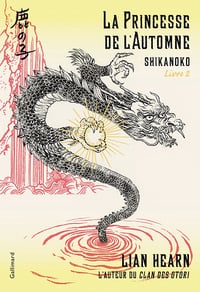 Lian Hearn - Shikanoko, Tome 2: La Princesse de l'Automne