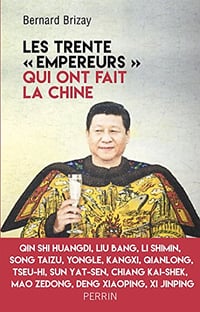Les trente "empereurs" qui ont fait la Chine - Brizay Bernard (2018)