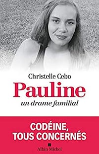 Pauline, un drame familial - Christelle Cebo (2019)