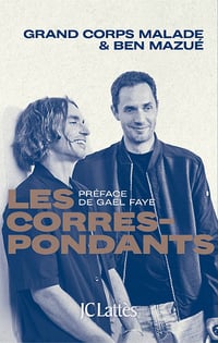 Les Correspondants - Grand Corps Malade, Ben Mazué (2022)