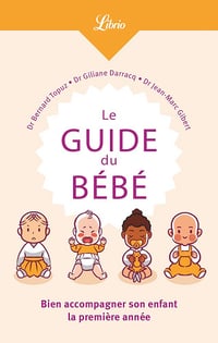 Le guide du bébé - Bernard Topuz, Giliane Darracq, Jean-Marc Giber (2020)