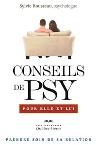 Conseils de psy pour elle et lui: Prendre soin de sa relation - Sylvie Rousseau (2013)