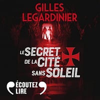 Gilles Legardinier - Le secret de la cité sans soleil [2022]