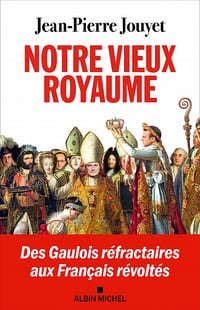 Notre vieux royaume - Jean-Pierre Jouyet (2022)