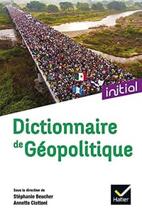 Dictionnaire de Géopolitique - Stéphanie Beucher, Annette Ciattoni (2021)