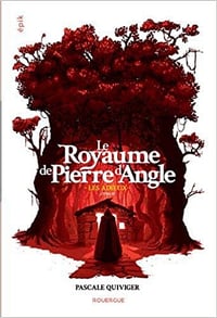 Le Royaume de Pierre d’angle (tome 3): Les adieux - Pascale Quiviger (2020)
