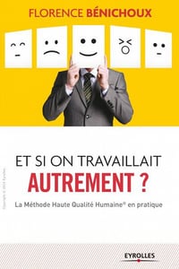 Et si on travaillait autrement ? - La méthode Haute Qualité Humaine en pratique