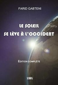 Farid Gabteni, "Le soleil se lève à l’Occident"