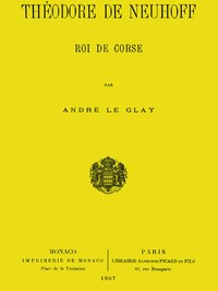Théodore de Neuhoff, Roi de Corse