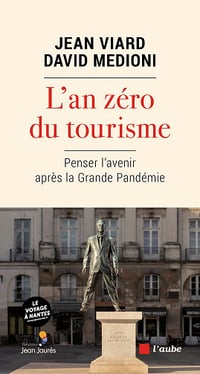 L'an zéro du tourisme : Penser l'avenir après la Grande Pand - Jean Viard, David Medioni (2022)