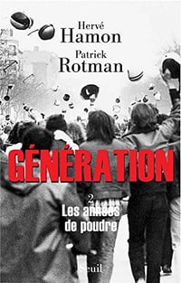Les annees de poudre [Génération, Tome 2] - Herve Hamon, Patrick Rotman