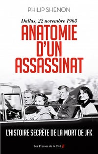 Anatomie d'un assassinat. Nouvelle édition - Philip Shenon (2023)