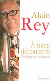 A mots découverts - Alain Rey