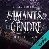 La reine furieuse: Les Amants de Cendre, Vol. 2 - Juliette Pierce (2026)