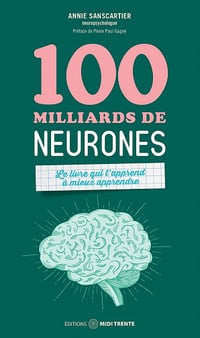 100 milliards de neurones - Annie Sanscartier (2021)