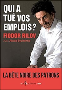 Qui a tué vos emplois ? - Fiodor Rilov & Alexia Eychenne (2019)