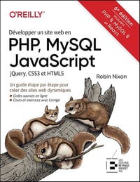 Développer un site web en PHP, MySQL JavaScript jQuery, CSS3 et HTML5: Un guide étape par étape pour créer des sites web dynamiques - Robin Nixon (2022)
