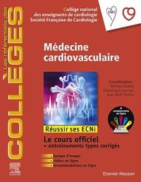 Collège National des enseignants de cardiologie - Médecine cardio-vasculaire: Réussir les ECNi (les référentiels des collèges)