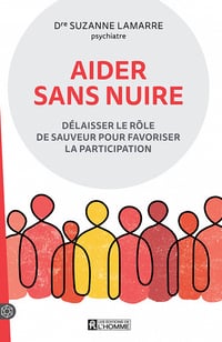 Aider sans nuire : Délaisser le rôle de sauveur pour favoriser la participation - Suzanne Lamarre (2023)