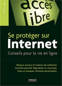 Se protéger sur Internet : Conseils pour la vie en ligne