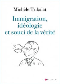 Immigration, idéologie et souci de la vérité - Michèle Tribalat (2022)