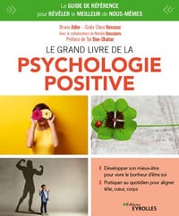 Le grand livre de la psychologie positive - Guila Clara Kessous (2020)