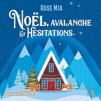 Noël, avalanche et hésitations - Rose Mia (2023)
